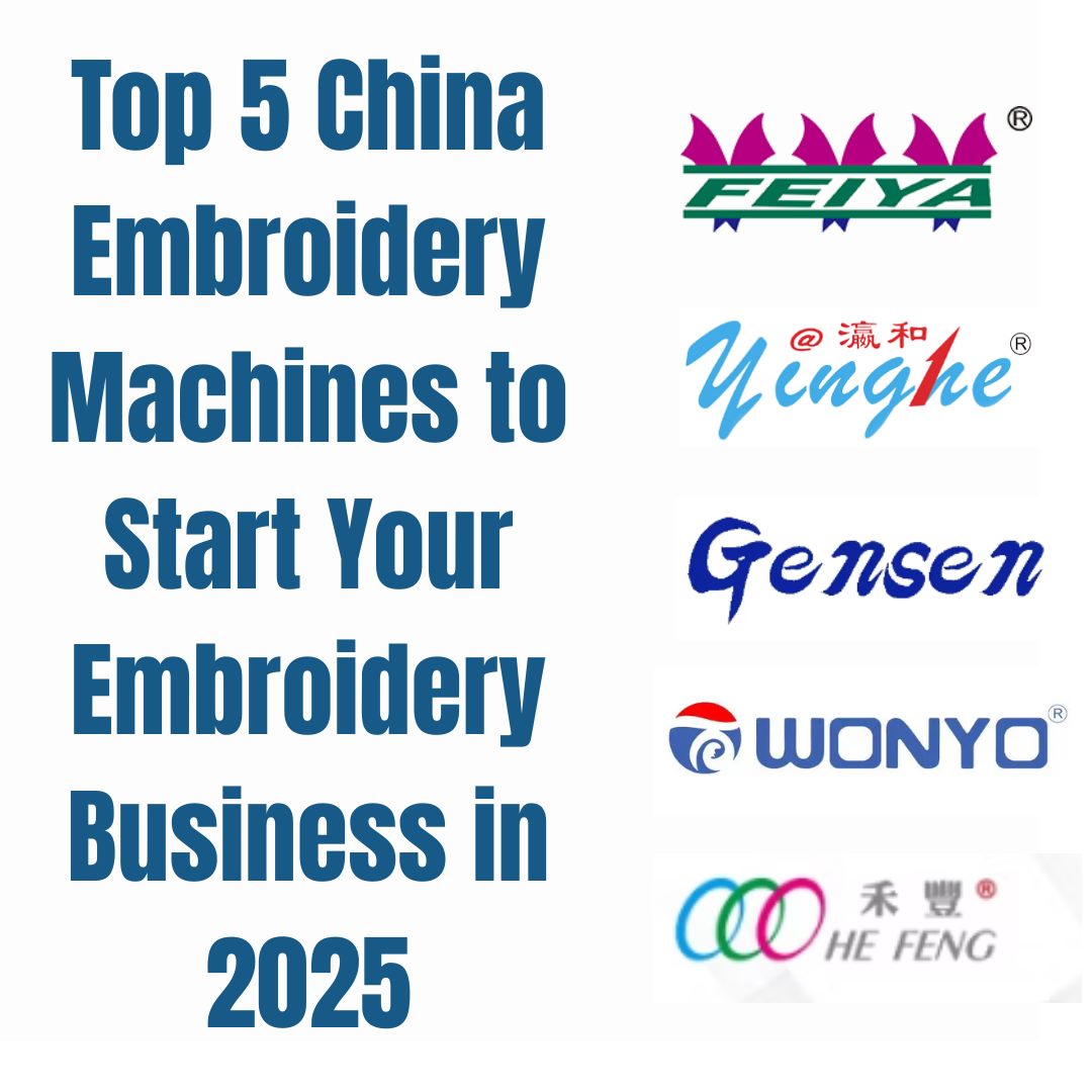 Top 5 China Embroidery Machines to Start Your Business